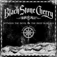 Black Stone Cherry - Between the Devil and the Deep Blue Sea, ltd.ed.