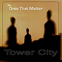 Tower City - The Ones That Better