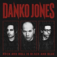 Danko Jones - Rock N Roll Is Black And Blue, ltd.ed.