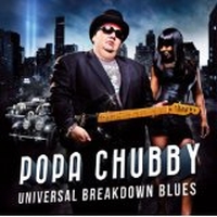 Chubby, Popa - Universal Breakdown Blues
