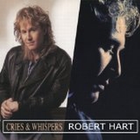 Hart, Robert - Cries and Whispers + Robert Hart Two