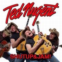 Nugent, Ted - Shutup & Jam