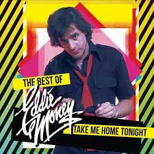 Money, Eddie - Take Me Home Tonight (Best Of)