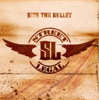 Street Legal - Bite The Bullet