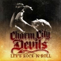 Charm City Devils - Let's Rock N Roll