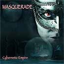 Masquerade - Cybernetic Empire