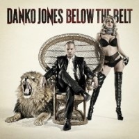 Danko Jones - Below The Belt, ltd.ed.
