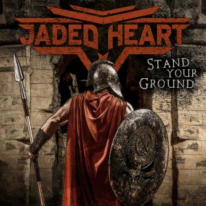 Jaded Heart - Stand Your Ground (Red Vinyl)